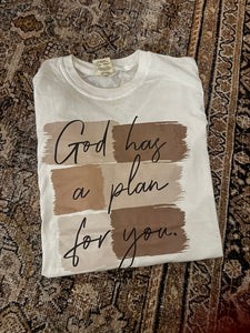 GOD HAS A PLAN FOR YOU TEE- 7Y