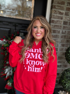 SANTA OMG I KNOW HIM SWEATSHIRT 34V